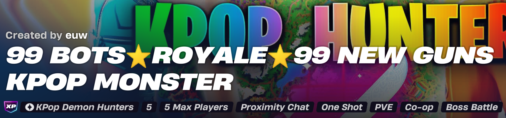 KPOP Monster - Best Fortnite XP Maps 2025